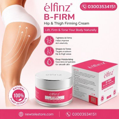 Elfinz B Firm Hip & Thigh Firming Cream In Pakistan